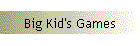 Big Kid's Games