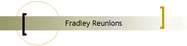 Fradley Reunions