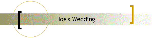 Joe's Wedding